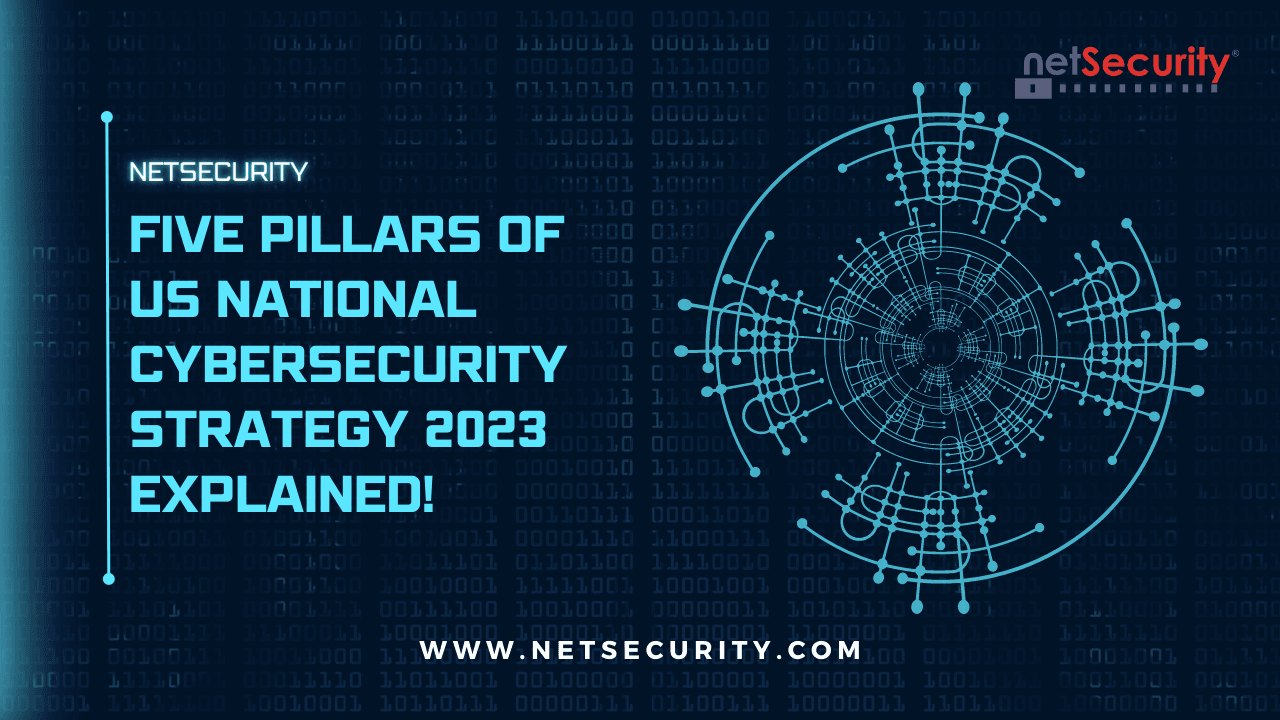 Five Pillars of US National Cybersecurity Strategy Implementation Plan 2023 Explained!