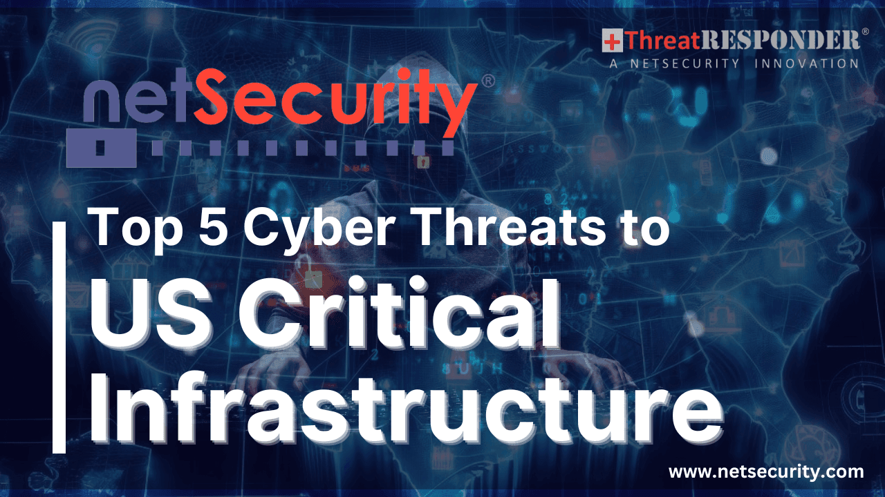 Top 5 Cyber Security Threats to US Critical Infrastructure in 2023