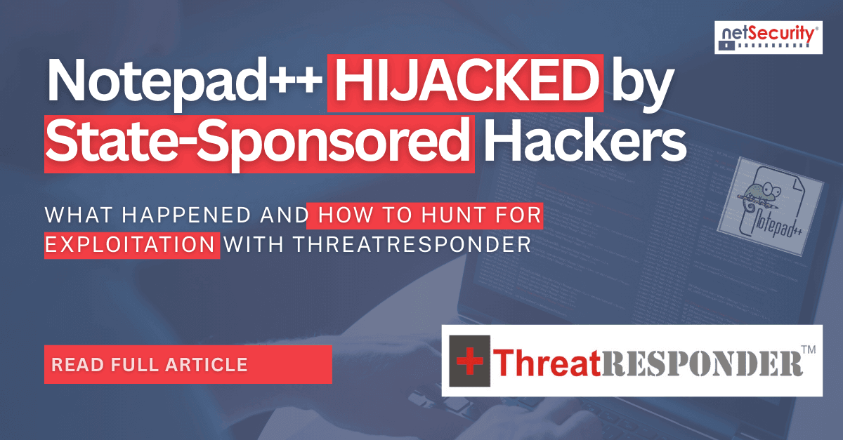 Notepad++ Exploited by Statesponsored Hackers. how to hunt for notepad++ Exploitation