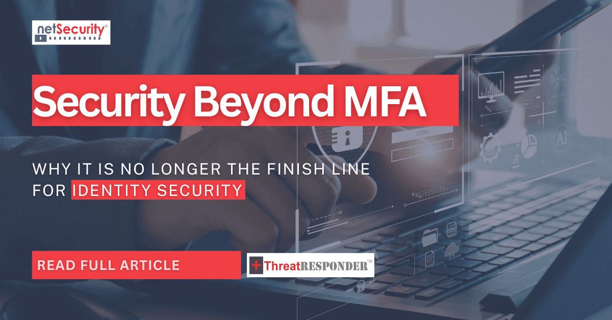 Security Beyond MFA